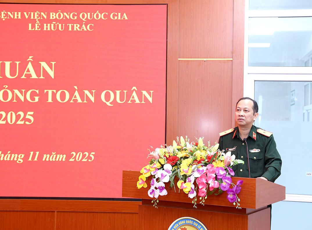 Tập huấn chuyên ngành Bỏng toàn quân năm 2025: Nâng cao năng lực chẩn đoán và điều trị bỏng trong toàn quân
